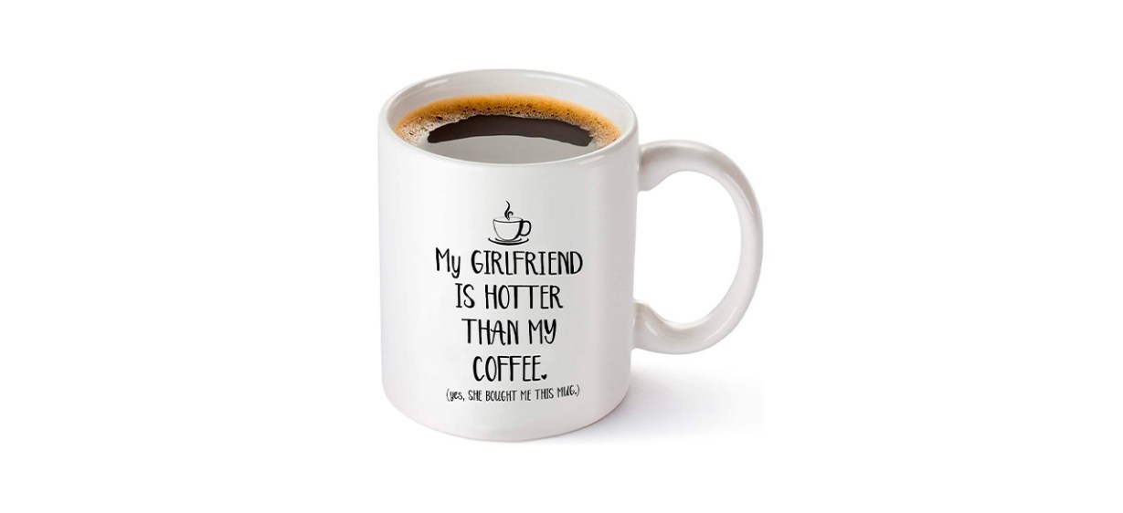 Best Gelid My Girlfriend Is Hotter Than My Coffee Funny Mug Best Gelid My Girlfriend Is Hotter Than My Coffee Funny Mug