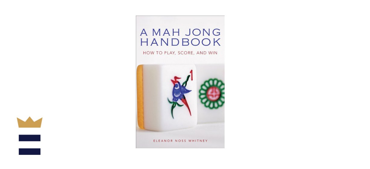 A Mah Jong Handbook: How to Play, Score, and Win