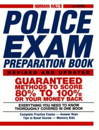 Norman Hall Police Exam Preparation Book, 2nd Edition